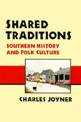 Shared Traditions: Southern History and Folk Culture (Paperback)