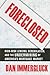 Foreclosed: High-Risk Lending, Deregulation, and the Undermining of America's Mortgage Market
