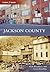 Jackson County, North Carolina (Then and Now)