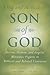 King and Messiah as Son of God: Divine, Human, and Angelic Messianic Figures in Biblical and Related Literature