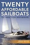 Twenty Affordable Sailboats To Take You Anywhere