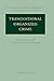 Transnational Organized Crime: A Commentary on the United Nations Convention and its Protocols (Oxford Commentaries on International Law)