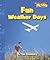 Fun Weather Days (Scholastic News Nonfiction Readers)