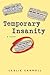 Temporary Insanity