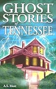 Ghost Stories of Tennessee