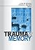 Trauma and Memory