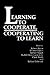 Learning to Cooperate, Cooperating to Learn by Robert E. Slavin