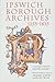 Ipswich Borough Archives 12...