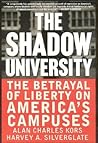 The Shadow University: The Betrayal Of Liberty On America's Campuses The Shadow University: The Betrayal Of Liberty On America's Campuses