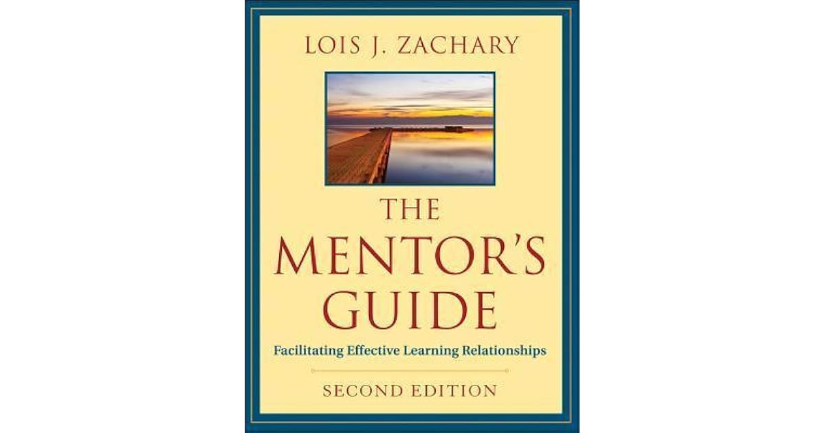 The Mentor's Guide, Second Edition Facilitating Effective Learning