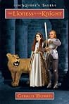 The Lioness and Her Knight by Gerald Morris