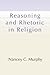 Reasoning and Rhetoric in R...