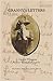Granny's Letters: A Georgia Wiregrass Pioneer Woman's Tragedy