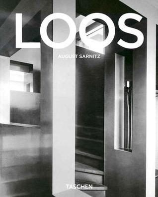 Adolf Loos, 1870-1933: Architect, Cultural Critic, Dandy by Peter Gossel