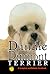 Dandie Dinmont Terrier: A Complete and Reliable Handbook (Rare Breed)