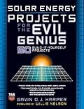 Solar Energy Projects for the Evil Genius