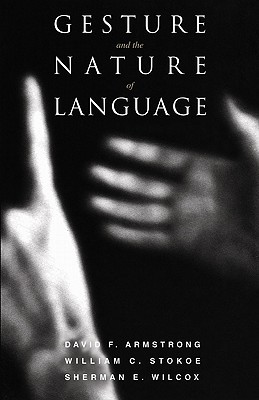 Gesture and the Nature of Language (Paperback)