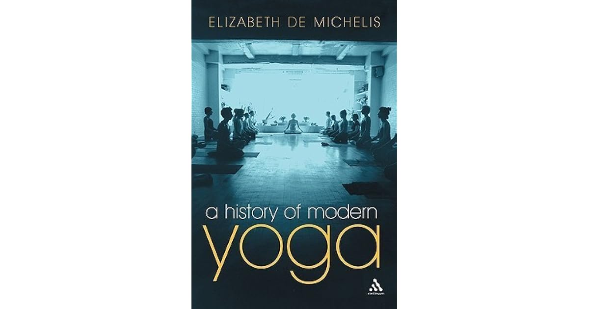 A History of Modern Yoga Patanjali and Western Esotericism by