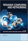 Pervasive Computing and Networking