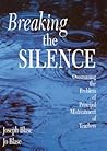 Breaking the Silence by Joseph Blase