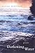 Darkening Water: Poems