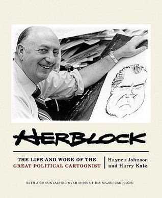 Herblock: The Life and Works of the Great Political Cartoonist (Hardcover)