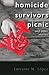 Homicide Survivors Picnic and Other Stories