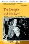 The Disciple and His Devil: Gabriel Pascal Bernard Shaw The Disciple and His Devil: Gabriel Pascal Bernard Shaw