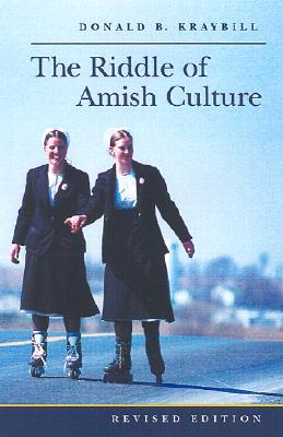 The Riddle of Amish Culture (Center Books in Anabaptist Studies)