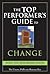 The Top Performer's Guide to Change: Overcoming Fear to Turn Change into Opportunity