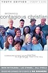 Becoming a Contagious Christian Youth Edition Student's Guide Becoming a Contagious Christian Youth Edition Student's Guide