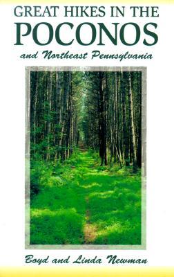 Great Hikes in the Poconos and Northeast Pennsylvania (Paperback)
