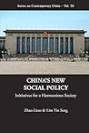 China's New Social Policy: Initiatives for a Harmonious Society (Series on Contemporary China)