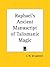 Raphael's Ancient Manuscript of Talismanic Magic