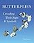 Butterflies: Decoding Their Signs and Symbols