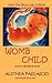 Womb Child by Alethea M. Pascascio