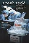 A Death Retold: Jesica Santillan, the Bungled Transplant, and Paradoxes of Medical Citizenship (Studies in Social Medicine) A Death Retold: Jesica Santillan, the Bungled Transplant, and Paradoxes of Medical Citizenship (Studies in Social Medicine)