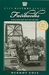 Fairbanks: A Gold Rush Town that Beat the Odds