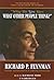 What Do You Care What Other People Think? by Richard P. Feynman