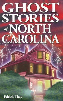 Ghost Stories of North Carolina (Paperback)