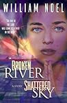 Broken River, Shattered Sky
