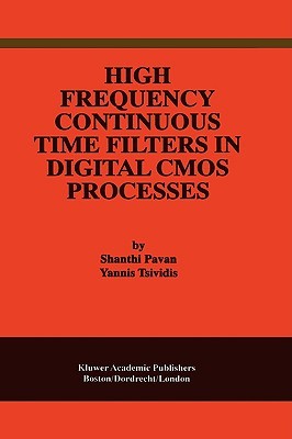 High Frequency Continuous Time Filters in Digital CMOS Processes (Hardcover)
