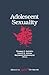 Adolescent Sexuality (Advances in Adolescent Development)