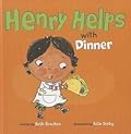 Henry Helps With Dinner