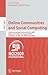 Online Communities and Social Computing: Third International Conference, OCSC 2009, Held as Part of HCI International 2009, San Diego, CA, USA, July ... (Lecture Notes in Computer Science, 5621)