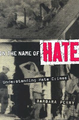 In the Name of Hate: Understanding Hate Crimes (Paperback)
