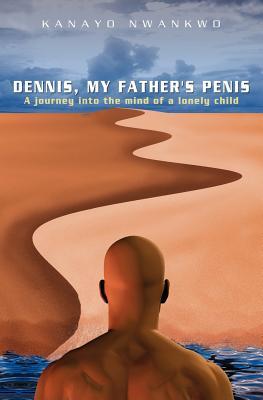 Dennis, My Father's Penis (Paperback)