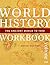 The World History Workbook: The Ancient World to 1500, Volume 1