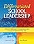 Differentiated School Leadership: Effective Collaboration, Communication, and Change Through Personality Type