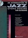An Introduction to Jazz Chord Voicing for Keyboard